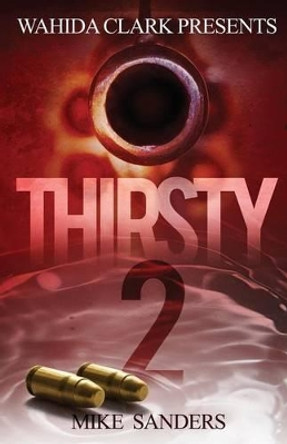 Thirsty 2 by Mike Sanders 9780982841471