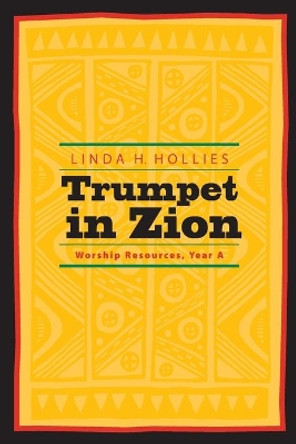 Trumpet in Zion: Black Church Worship Resources ; Year A by Linda H Hollies 9780829814101