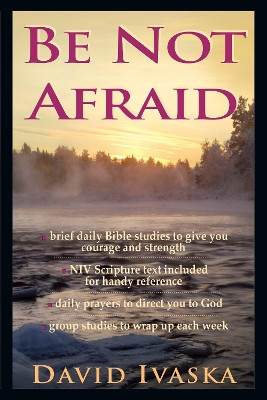 Be Not Afraid by David Ivaska 9780830811861