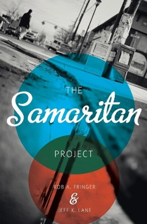 The Samaritan Project by Rob A Fringer 9780834128392