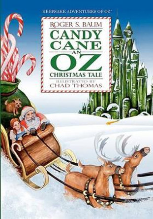Candy Cane An Oz Christmas Tale by Roger Stanton Baum 9780983077428 Candy Cane An Oz Christmas Tale by Roger Stanton Baum 9780983077428