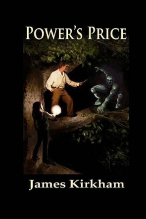 Power's Price by James Kirkham 9780983172307