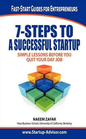 7 Steps to a Successful Startup by Naeem Zafar 9780983314905