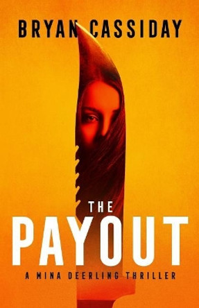 The Payout: a thriller by Bryan Cassiday 9780983498995