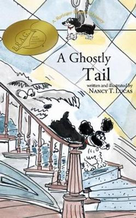 A Ghostly Tail: A Springer Spaniel Mystery by Nancy T Lucas 9780983875123