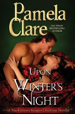 Upon A Winter's Night: A MacKinnon's Rangers Christmas Novella by Pamela Clare 9780983875994