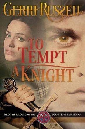 To Tempt a Knight by Gerri Russell 9780983899747