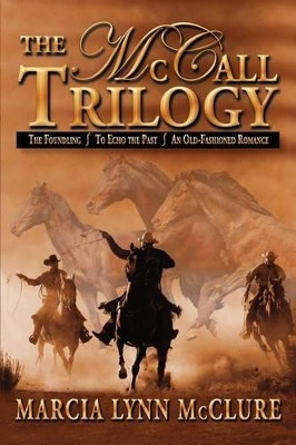 The McCall Trilogy by Marcia Lynn McClure 9780985274030