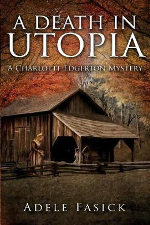 A Death in Utopia by Adele Fasick 9780985315221