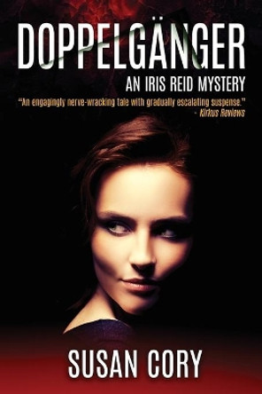 Doppelgänger: An Iris Reid Mystery by Susan Cory 9780985370275