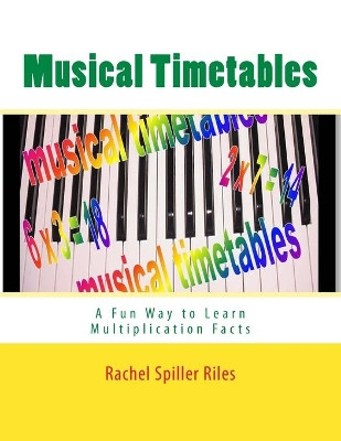 Musical Timetables by Rachel Spiller Riles 9780985647803