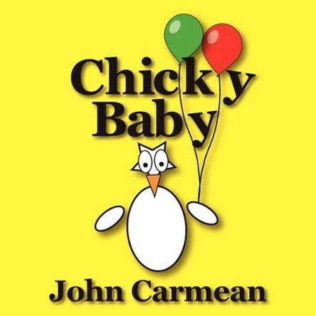 Chicky Baby: An Eggscellent Counting Book by John Carmean 9780983979937