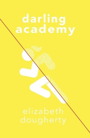 Darling Academy by Elizabeth Dougherty 9780984551354