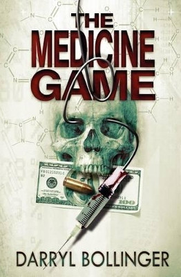 The Medicine Game by Darryl Bollinger 9780984843206