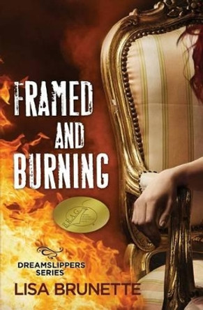 Framed and Burning by Lisa Brunette 9780986237751