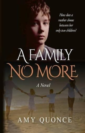 A Family No More by Amy Quonce 9780989090421