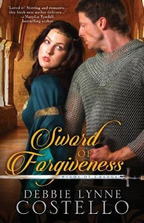 Sword of Forgiveness by Debbie Lynne Costello 9780986182013