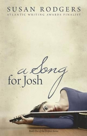 A Song for Josh by Susan Rodgers 9780986950223