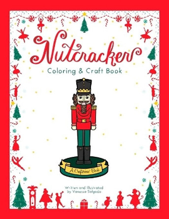 Nutcracker Coloring & Craft Book by Vanessa Salgado 9780988665231