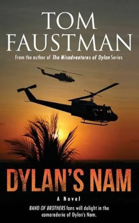 Dylan's Nam by Tom Faustman 9780988786219