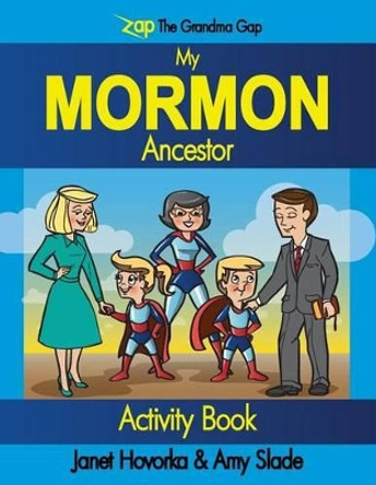 My Mormon Ancestor by Janet C Hovorka 9780988854864