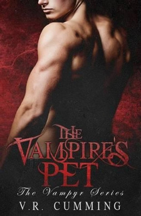 The Vampire's Pet by V R Cumming 9780988888388