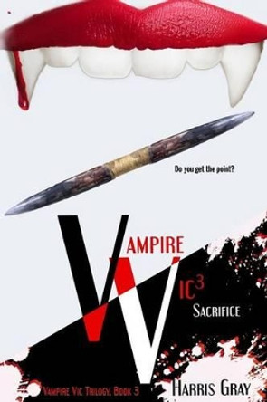 Vampire Vic3: Sacrifice by Killion Group 9780988895799