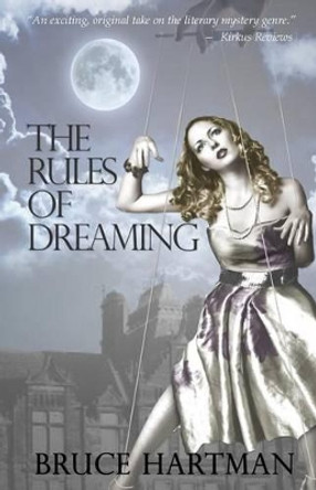 The Rules of Dreaming by Bruce Hartman 9780988918108