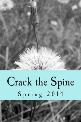 Crack the Spine: Spring 2014 by Kerri Farrell Foley 9780988978263