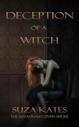 Deception of a Witch by Suza Kates 9780988980921