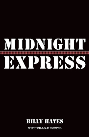 Midnight Express by Billy Hayes 9780988981447