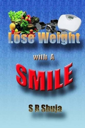 Lose weight with a smile by S R Shuja 9780987818775