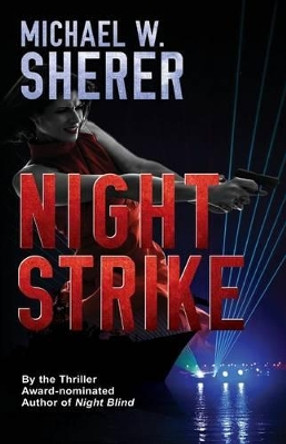 Night Strike by Michael W Sherer 9780989274838