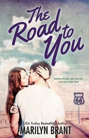 The Road to You by Marilyn Brant 9780989316040