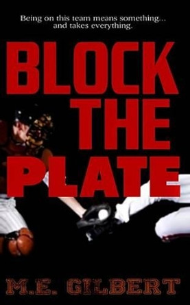 Block the Plate by M E Gilbert 9780989431002