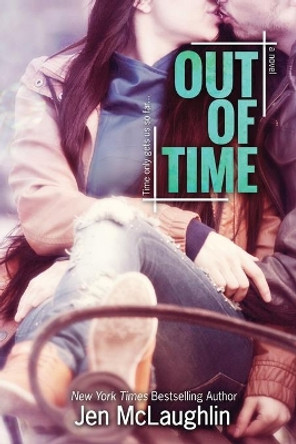 Out of Time: Out of Line #2 by Jen McLaughlin 9780989668415