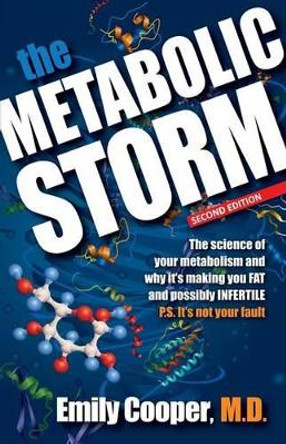 The Metabolic Storm, Second Edition by M D Emily Cooper 9780989690201