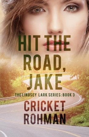 Hit the Road, Jake! by Cricket Rohman 9780989697170