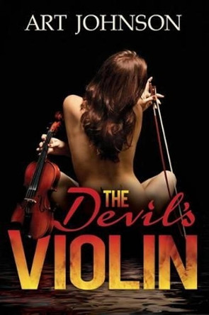 The Devil's Violin by Art Johnson 9780989715461