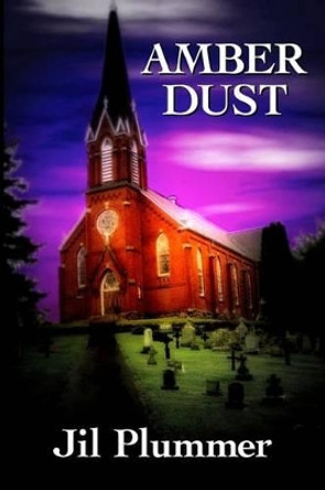 Amber Dust by Jil Plummer 9780989758420