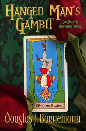 Hanged Man's Gambit by Douglas J Bornemann 9780990628170