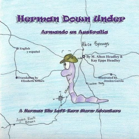 Herman Down Under: Armando En Australia by Kay Epps Headley 9780989764186