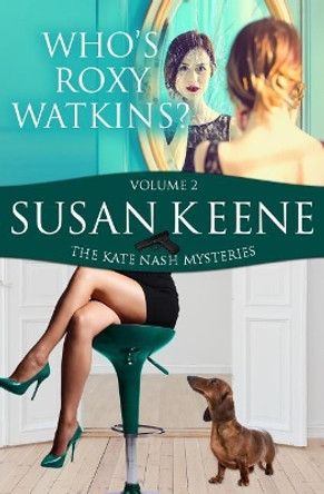 Who Is Roxy Watkins? by Susan Keene 9780989883177