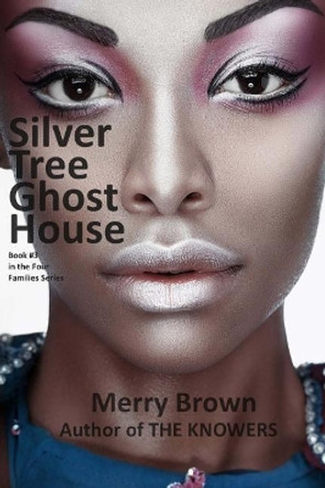 Silver Tree Ghost House by Merry Brown 9780989993432