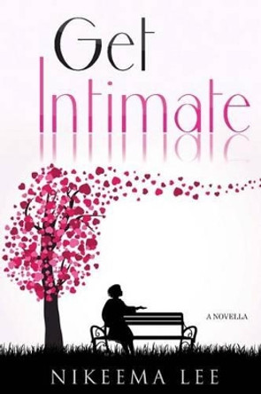 Get Intimate by Nikeema Lee 9780990310945