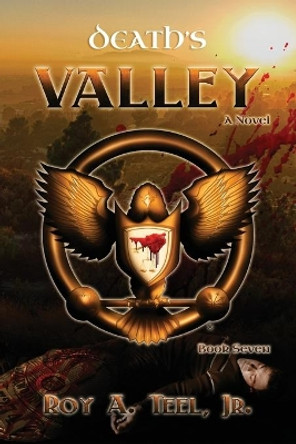 Death's Valley by Roy a Teel Jr 9780990363781