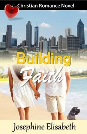 Building Faith by Josephine Elisabeth 9780990397953