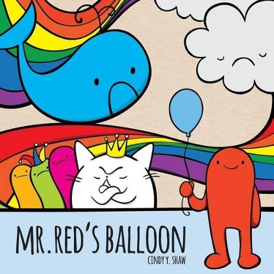 Mr. Red's Balloon by Cindy y Shaw 9780990422600