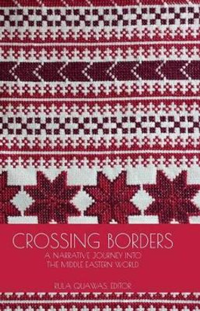 Crossing Borders by Rula Quawas 9780990459279