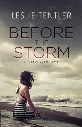 Before the Storm: Rarity Cove (Book 1) by Leslie Tentler 9780990639039